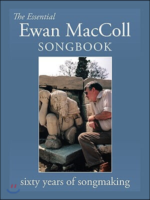 The Essential Ewan MacColl Songbook