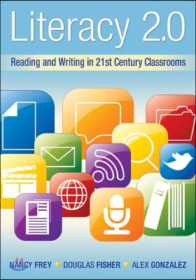 Literacy 2.0: Reading and Writing in 21st Century Classrooms