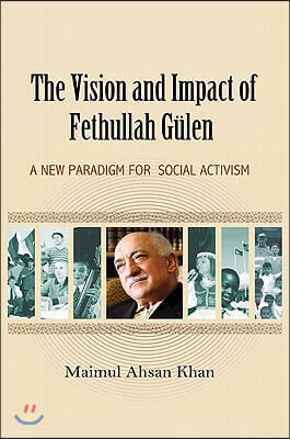 Vision &amp; Impact of Fethullah Gulen