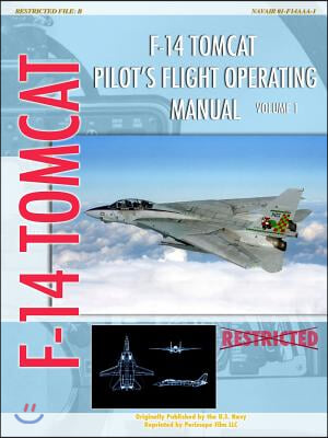 F-14 Tomcat Pilot&#39;s Flight Operating Manual Vol. 1