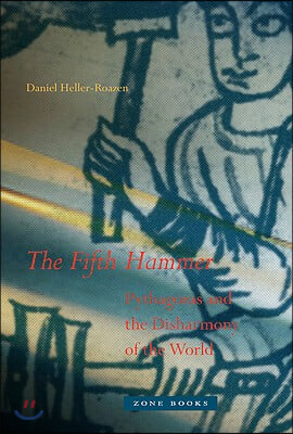 The Fifth Hammer: Pythagoras and the Disharmony of the World