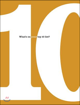 10: What's on Your Top 10 List?