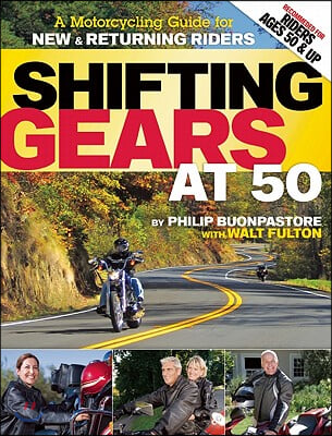 Shifting Gears at 50: A Motorcycle Guide for New and Returning Riders