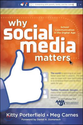 Why Social Media Matters: School Communication in the Digital Age