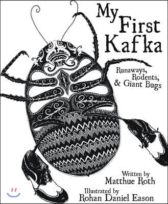 My First Kafka: Runaways, Rodents, and Giant Bugs