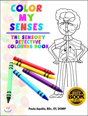 Color My Senses: The Sensory Detective Coloring Book