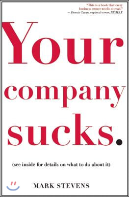 Your Company Sucks: It&#39;s Time to Declare War on Yourself