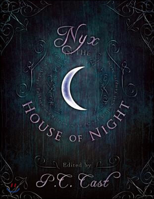 Nyx in the House of Night: Mythology, Folklore, and Religion in the P.C. and Kristin Cast Vampyre Series