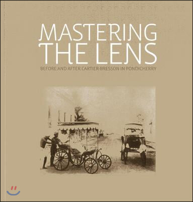 Mastering the Lens: Before and After Cartier-Bresson in Pondicherry