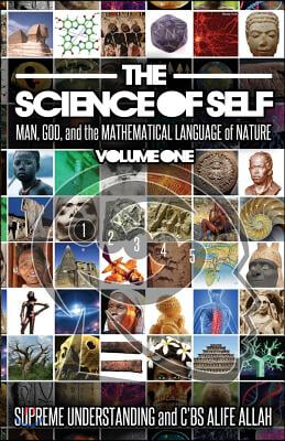 The Science of Self: Man, God, and the Mathematical Language of Nature