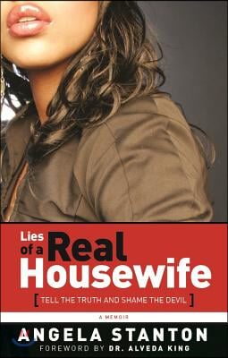 Lies of a Real Housewife: Tell the Truth and Shame the Devil