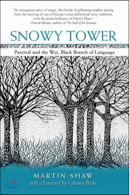 Snowy Tower: Parzival and the Wet, Black Branch of Language