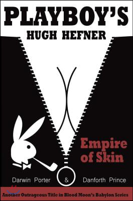 Playboy&#39;s Hugh Hefner: Empire of Skin