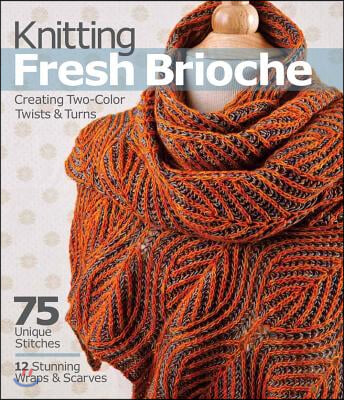 Knitting Fresh Brioche