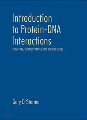 Introduction to Protein-DNA Interactions: Structure, Thermodynamics, and Bioinformatics