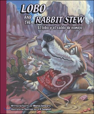 Lobo and the Rabbit Stew / El lobo y el caldo de conejo