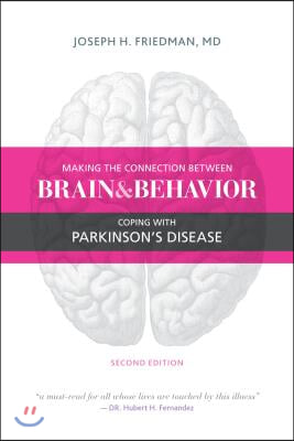 Making the Connection Between Brain and Behavior, Second Edition: Coping with Parkinson&#39;s Disease