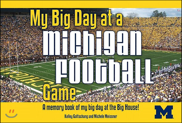 My Big Day at a Michigan Football Game