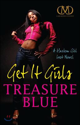 Get It Girls: A Harlem Girl Lost Novel