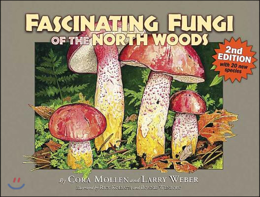 Fascinating Fungi of the North Woods, 2nd Edition