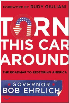 Turn This Car Around: The Roadmap to Restoring America