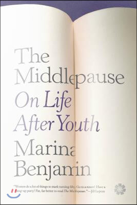 The Middlepause: On Life After Youth