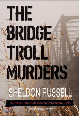The Bridge Troll Murders: A Hook Runyon Mystery