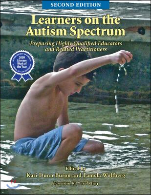 Learners on the Autism Spectrum: Preparing Highly Qualified Educators and Related Practitioners; Second Edition