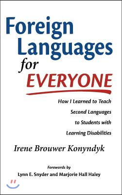 Foreign Languages for Everyone: How I Learned to Teach Second Languages to Students with Learning Disabilities