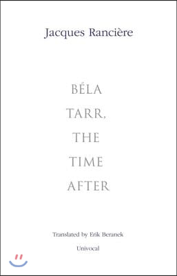 Bela Tarr, the Time After