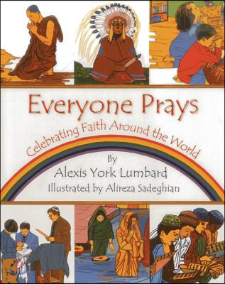 Everyone Prays: Celebrating Faith Around the World