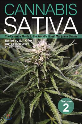 Cannabis Sativa, Volume 2: The Essential Guide to the World&#39;s Finest Marijuana Strains