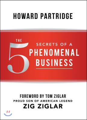 The 5 Secrets of a Phenomenal Business