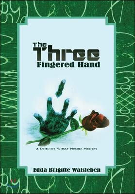 The Three Fingered Hand: A Detective Witsky Murder Mystery