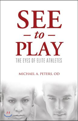 See to Play: The Eyes of Elite Athletes