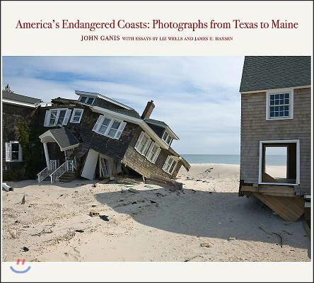 America&#39;s Endangered Coasts: Photographs from Texas to Maine