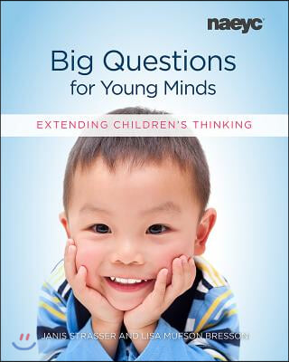 Big Questions for Young Minds: Extending Children&#39;s Thinking