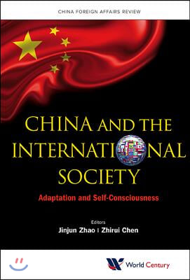 China and the International Society: Adaptation and Self-Consciousness