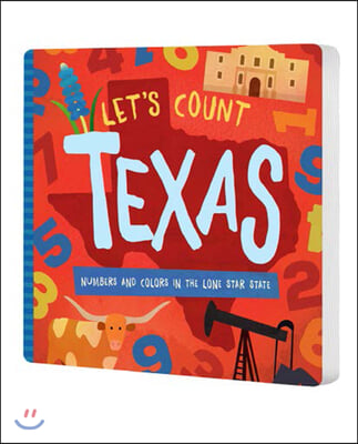 Let&#39;s Count Texas: Numbers and Colors in the Lone Star State