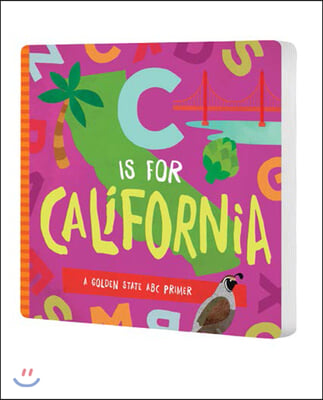 C Is for California: A Golden State ABC Primer