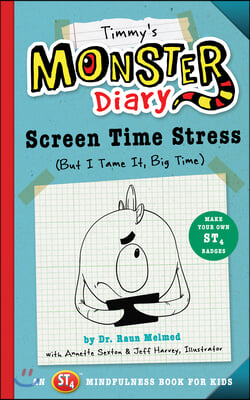 Timmy&#39;s Monster Diary: Screen Time Stress (But I Tame It, Big Time)