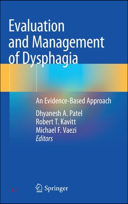 Evaluation and Management of Dysphagia: An Evidence-Based Approach