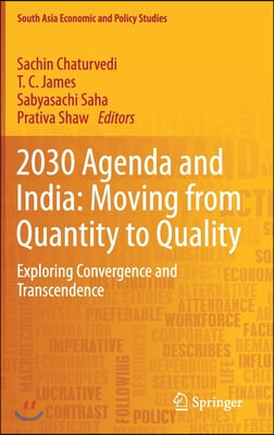 2030 Agenda and India: Moving from Quantity to Quality: Exploring Convergence and Transcendence