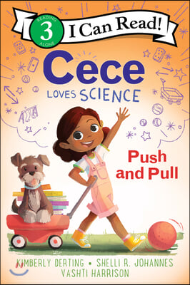 Cece Loves Science: Push and Pull