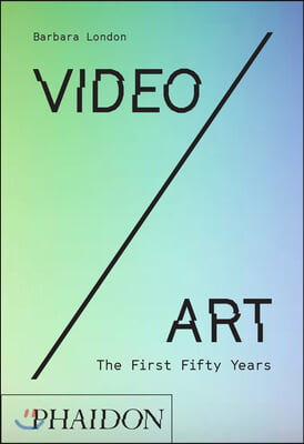 The Video/Art: The First Fifty Years