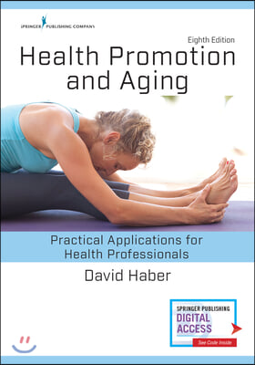 Health Promotion and Aging, Eighth Edition: Practical Applications for Health Professionals