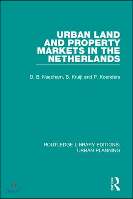 Urban Land and Property Markets in The Netherlands