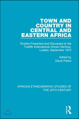 Town and Country in Central and Eastern Africa