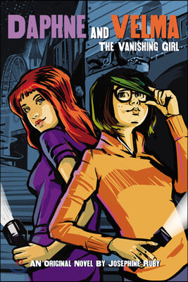 The Vanishing Girl (Daphne and Velma #1): Volume 1