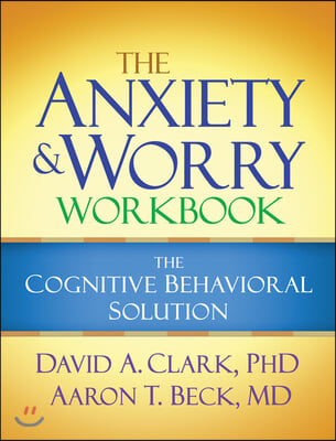 The Anxiety and Worry Workbook